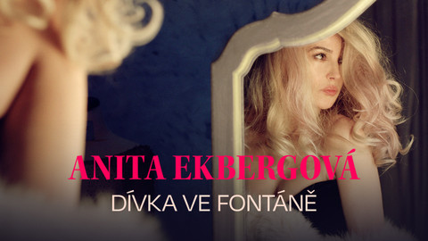 Anita Ekbergová, dívka ve fontáně