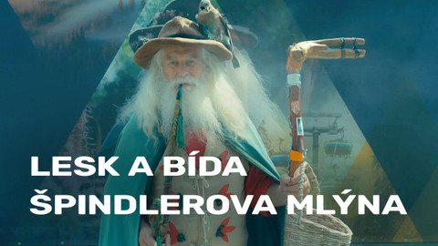 Lesk a bída Špindlerova Mlýna