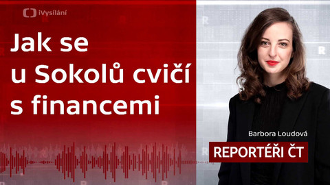 Podcast Reportéři ČT - Jak se u Sokolů cvičí s financemi. Ve zdravém těle zdravý duch a teď i jeden dluh.