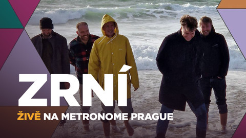 Zrní živě na Metronome Prague
