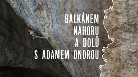 Balkánem nahoru a dolů s Adamem Ondrou
