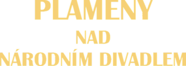 Plameny nad Národním divadlem