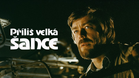 Příliš velká šance