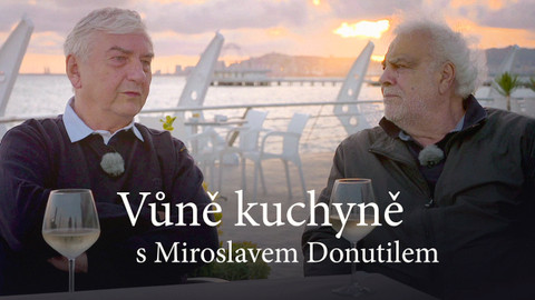 Vůně kuchyně s Miroslavem Donutilem