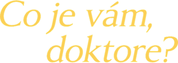 Co je vám, doktore?