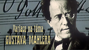 Obrázek pořadu Variace na téma Gustava Mahlera