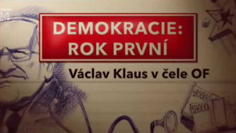 Demokracie: Rok první - Václav Klaus v čele OF