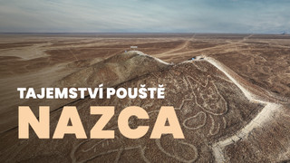 Tajemství pouště Nazca