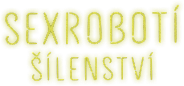 Sexrobotí šílenství