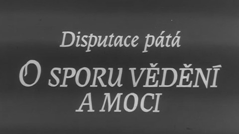 Šest naléhavých disputací - 5/6 O sporu vědění a moci