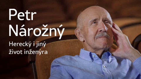 Petr Nárožný - Herecký i jiný život inženýra