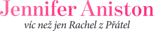 Jennifer Anistonová - víc než jen Rachel z Přátel