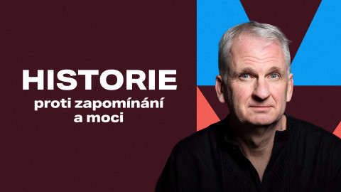 Historie proti zapomínání a moci