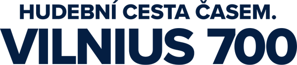 Hudební cesta časem. Vilnius 700