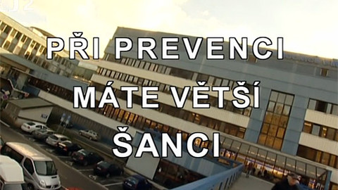 Při prevenci máte větší šanci
