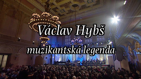 Václav Hybš – muzikantská legenda