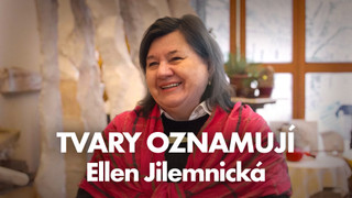 Ellen Jilemnická - Tvary oznamují