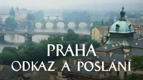 Praha odkaz a poslání