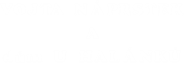 Vojta Náprstek a dům U Halánků