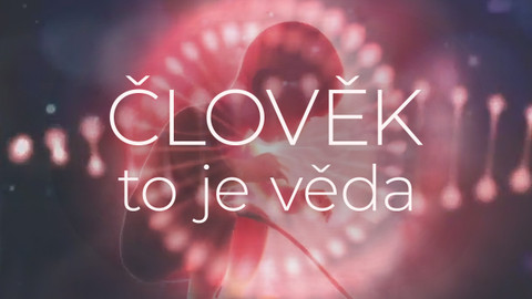 Člověk, to je věda