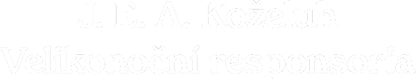 J. E. A. Koželuh: Velikonoční responsoria