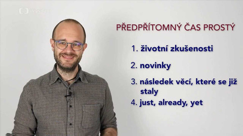 Angličtina s Broňou - Předpřítomný čas prostý v angličtině