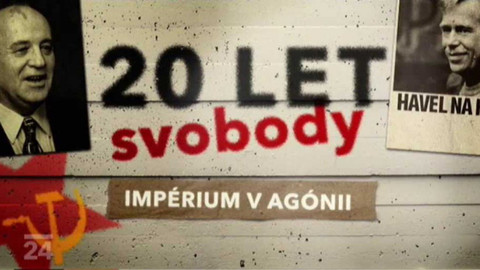 20 let svobody - Impérium v agónii