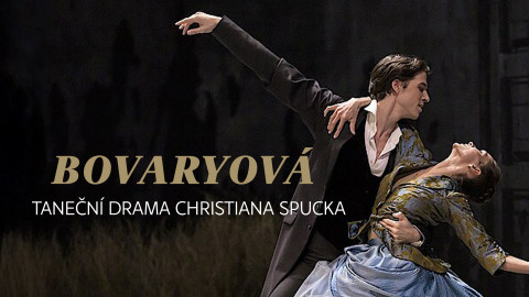 Bovaryová - taneční drama Christiana Spucka