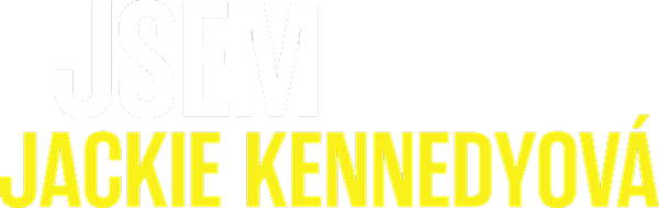 Jsem Jackie Kennedyová