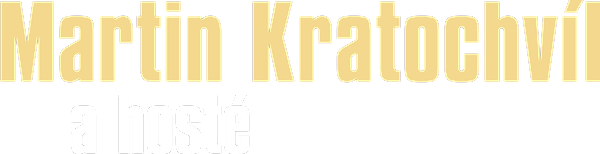 Martin Kratochvíl a hosté