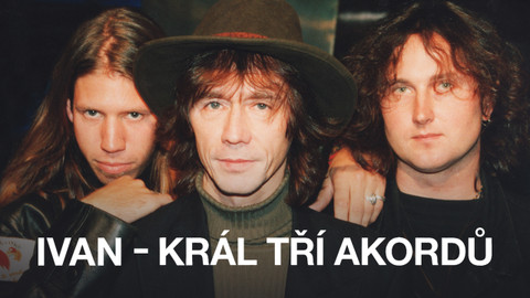 Ivan - Král tří akordů