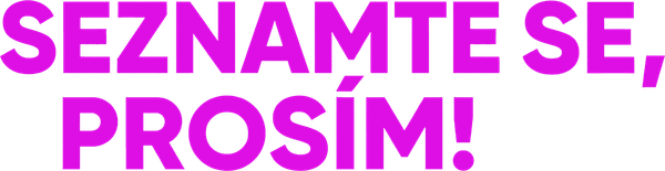 Seznamte se, prosím!