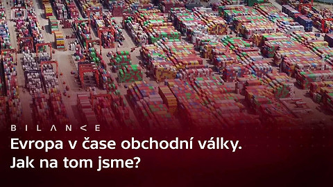 Bilance - Jak ekonomicky (ne)soběstačná je Evropa?