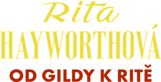 Rita Hayworthová - od Gildy k Ritě