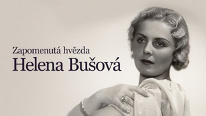 Obrázek pořadu Zapomenutá hvězda Helena Bušová