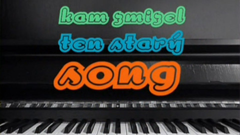 Kam zmizel ten starý song