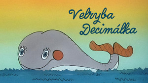 Obrázek pořadu Velryba Decimálka