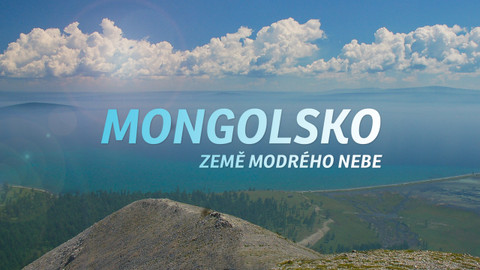 Mongolsko – země modrého nebe