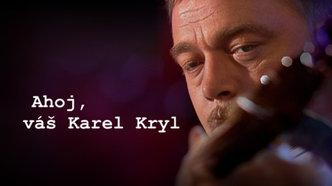 Ahoj, váš Karel Kryl