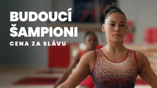Budoucí šampioni: Cena za slávu