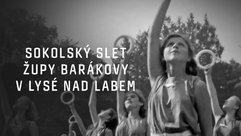 Sokolský slet Župy Barákovy v Lysé nad Labem