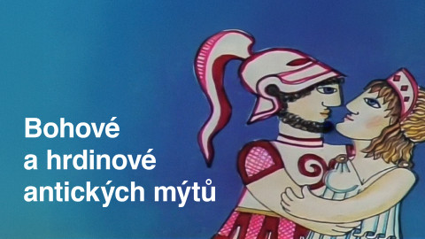 Bohové a hrdinové antických mýtů