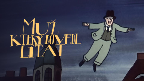 Muž, který dovedl lítat