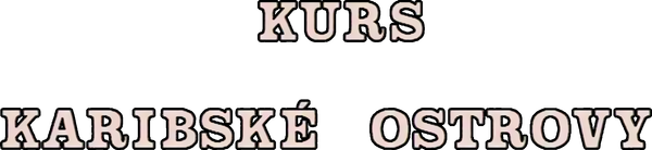 Kurs Karibské ostrovy