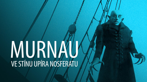 Murnau ve stínu Upíra Nosferatu