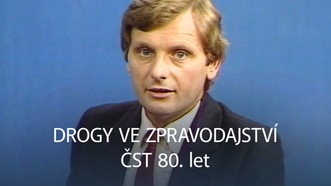 Drogy ve zpravodajství ČST 80. let
