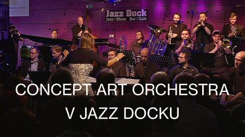 Concept Art Orchestra v Jazz Docku