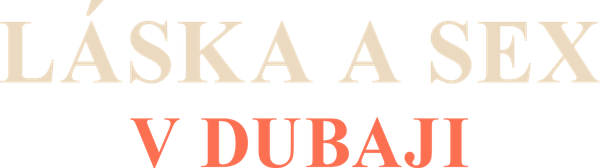 Láska a sex v Dubaji
