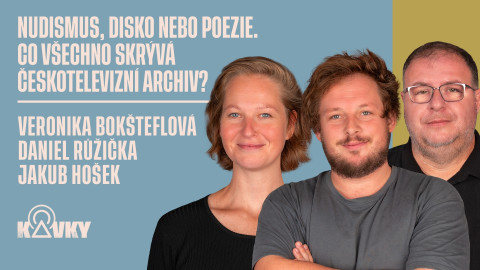 Kavky - 89. Nudismus, disko nebo poezie. Co všechno skrývá českotelevizní archiv?