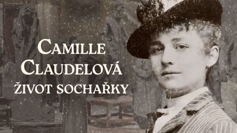 Camille Claudelová: život sochařky